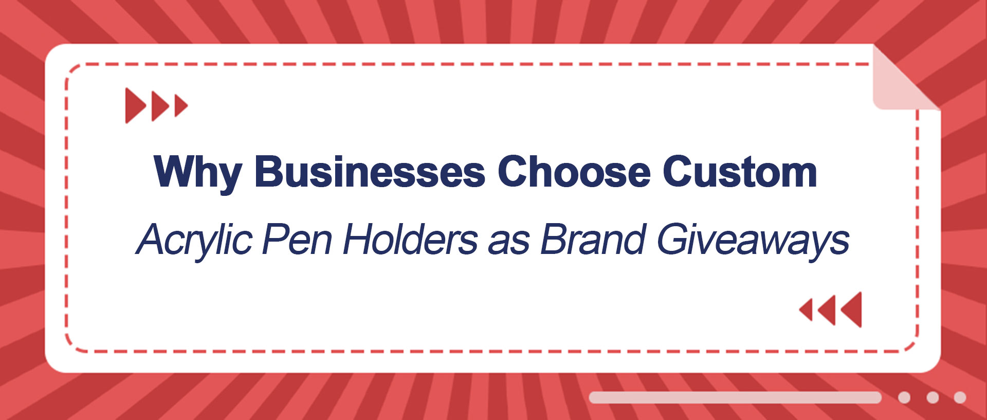 Why Businesses Choose Custom Acrylic Pen Holders as Brand Giveaways